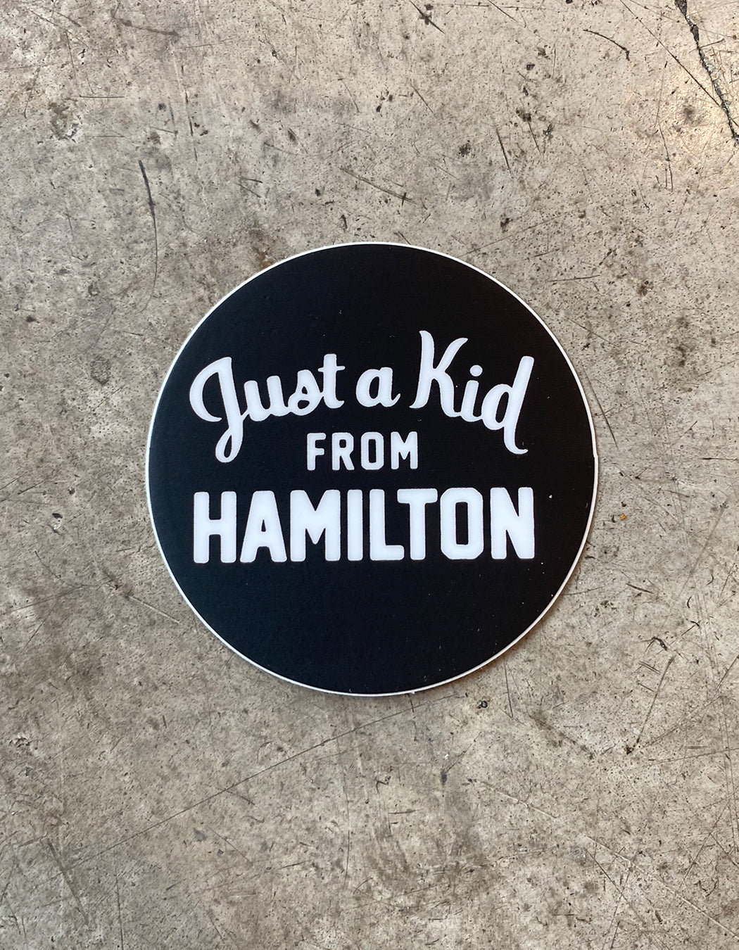 Just a Kid from Hamilton Sticker